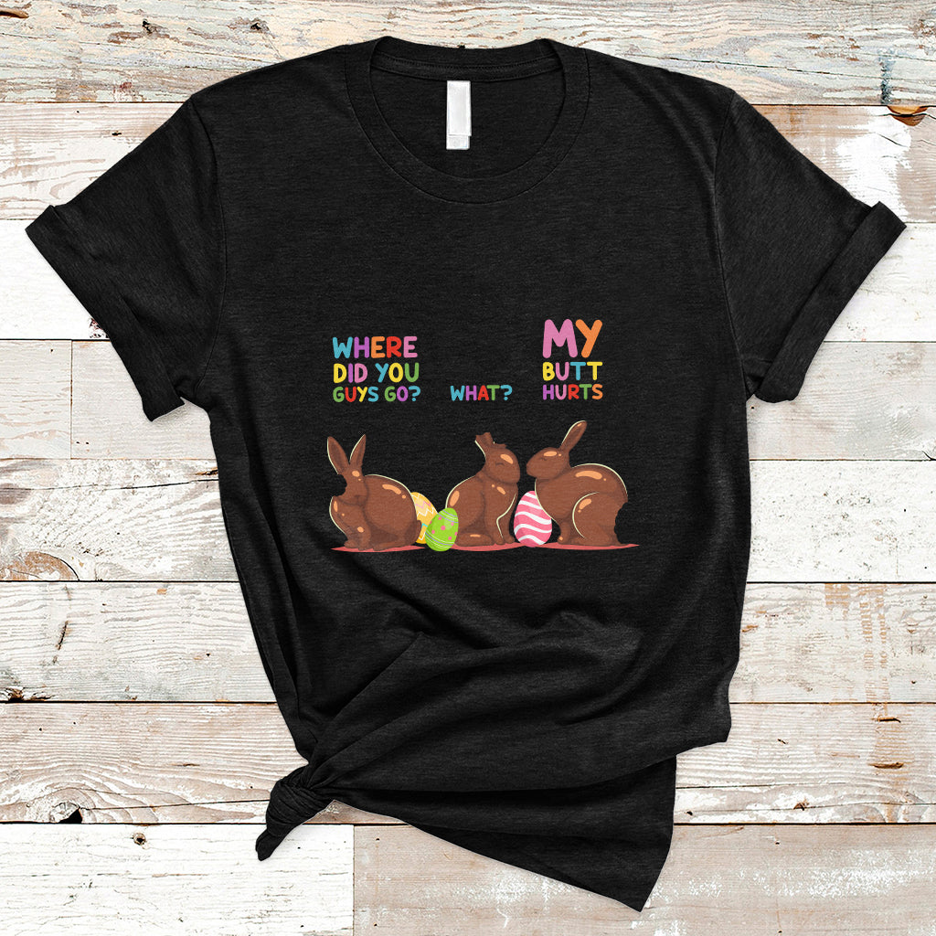 my-butt-hurts-what-where-easter-chocolate-bunny-funny-easter-t-shirt-ts02