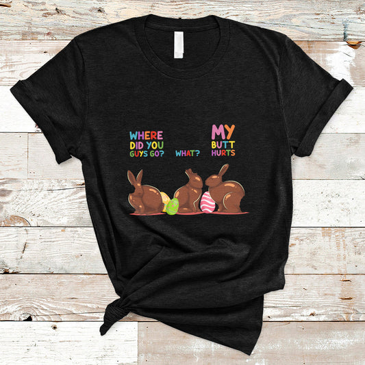 my-butt-hurts-what-where-easter-chocolate-bunny-funny-easter-t-shirt-ts02