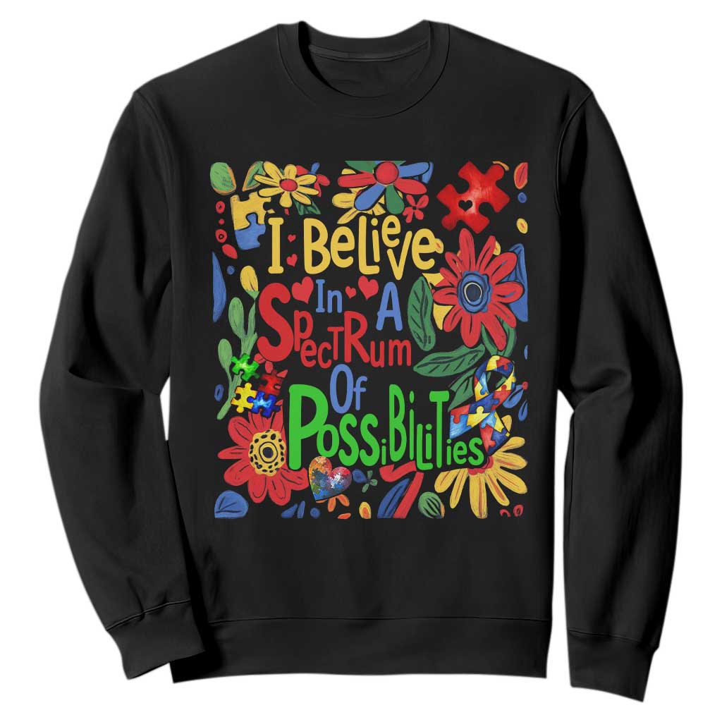 Autism Acceptance Sweatshirt I Believe In A Spectrum Of Possibilities Retro Boho