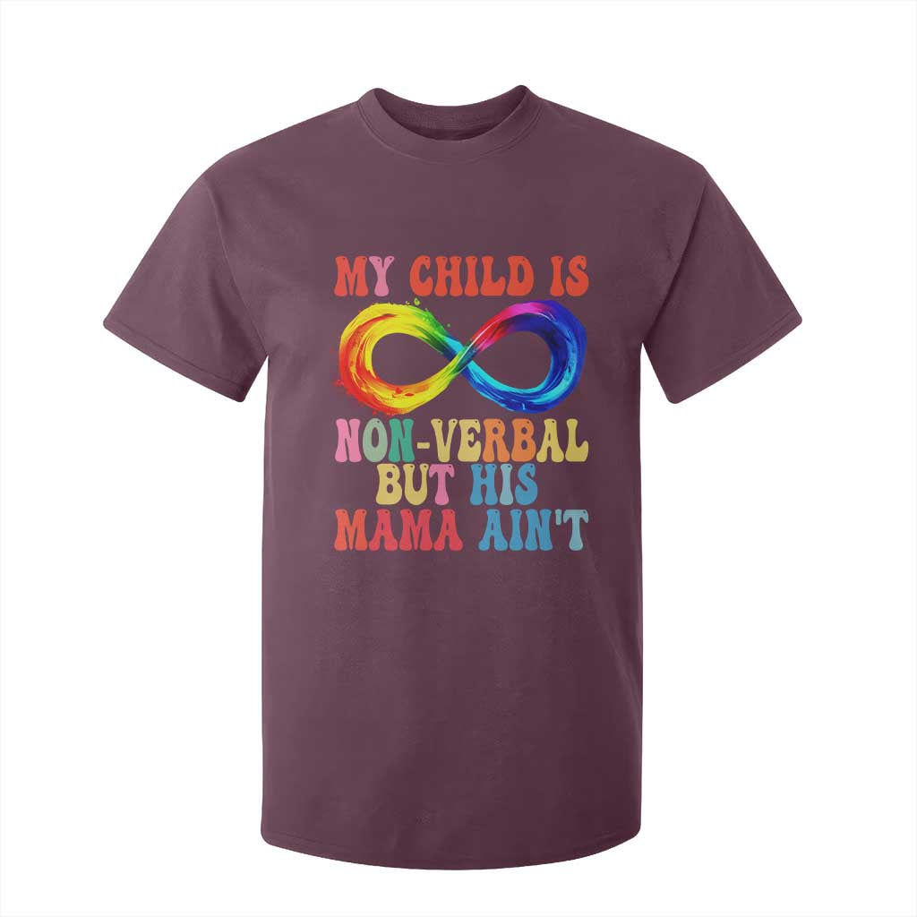 Autism Mom T Shirt For Kid My Child May Be Non verbal But His Mama Ain't Autism