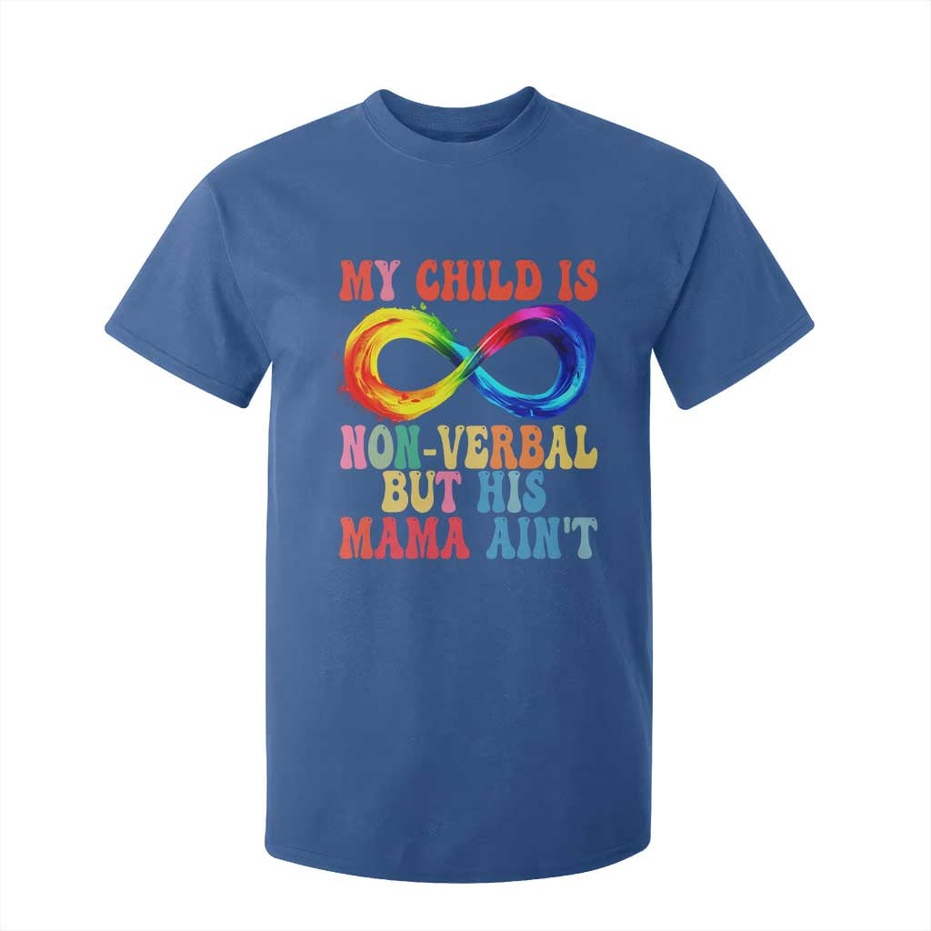 Autism Mom T Shirt For Kid My Child May Be Non verbal But His Mama Ain't Autism