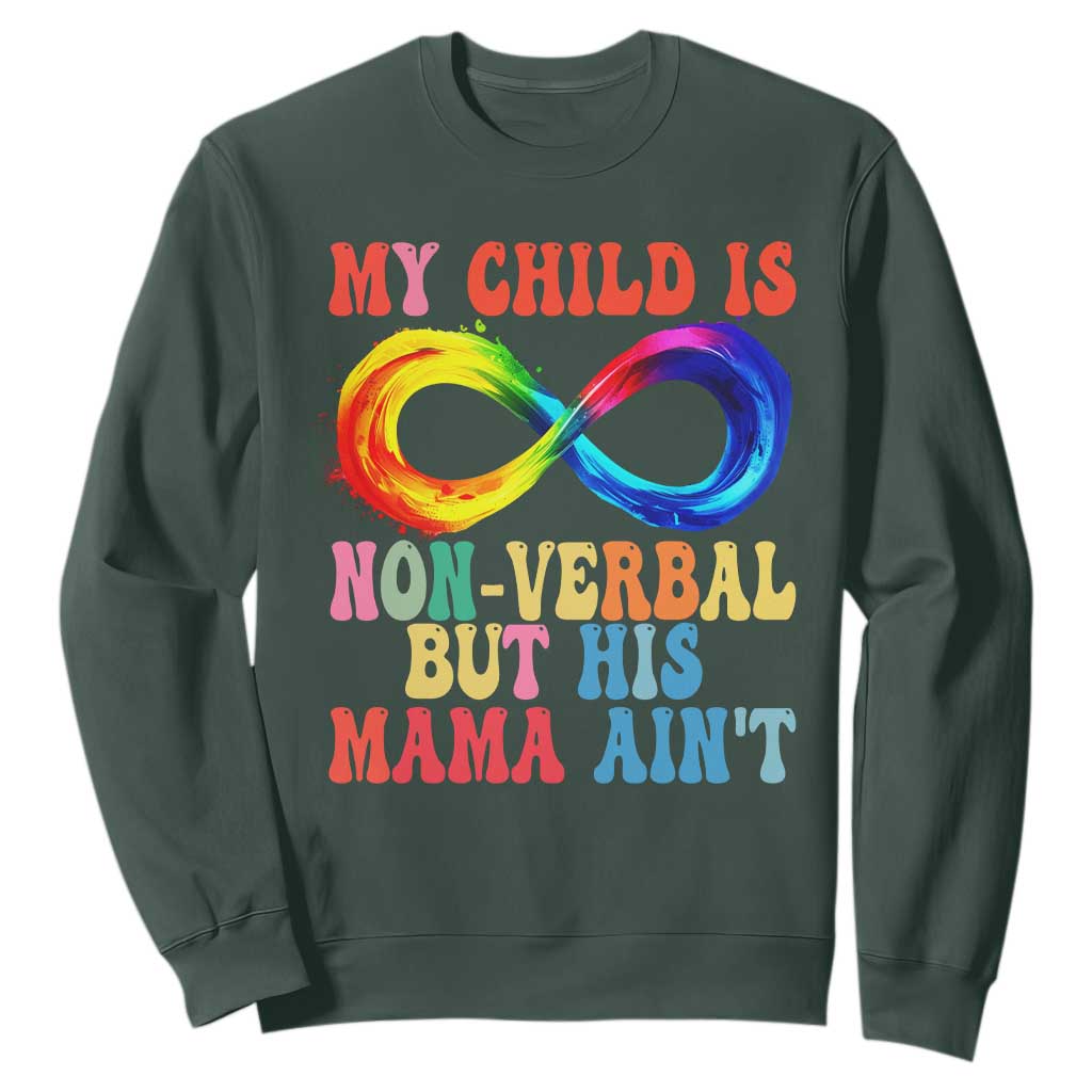Autism Mom Sweatshirt My Child May Be Non verbal But His Mama Ain't Autism