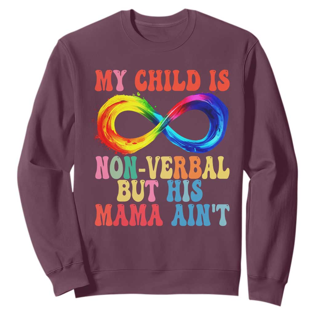 Autism Mom Sweatshirt My Child May Be Non verbal But His Mama Ain't Autism