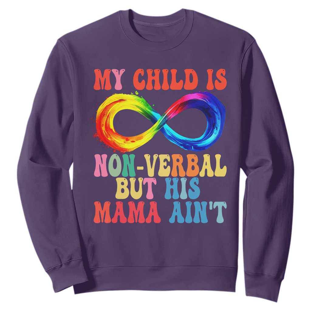 Autism Mom Sweatshirt My Child May Be Non verbal But His Mama Ain't Autism