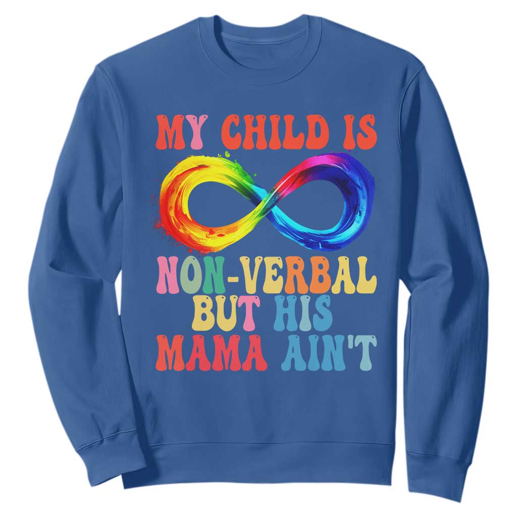 Autism Mom Sweatshirt My Child May Be Non verbal But His Mama Ain't Autism