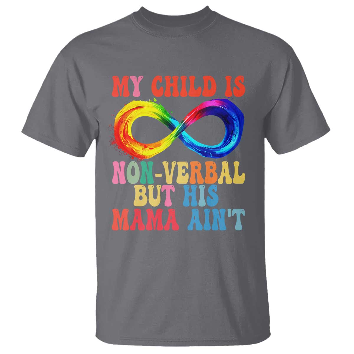 Autism Mom T Shirt My Child May Be Non verbal But His Mama Ain't Autism