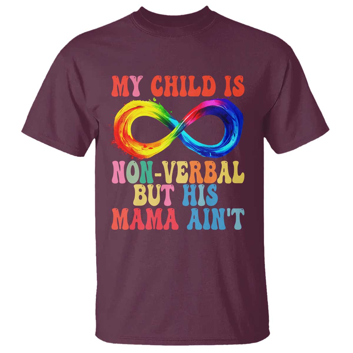 Autism Mom T Shirt My Child May Be Non verbal But His Mama Ain't Autism