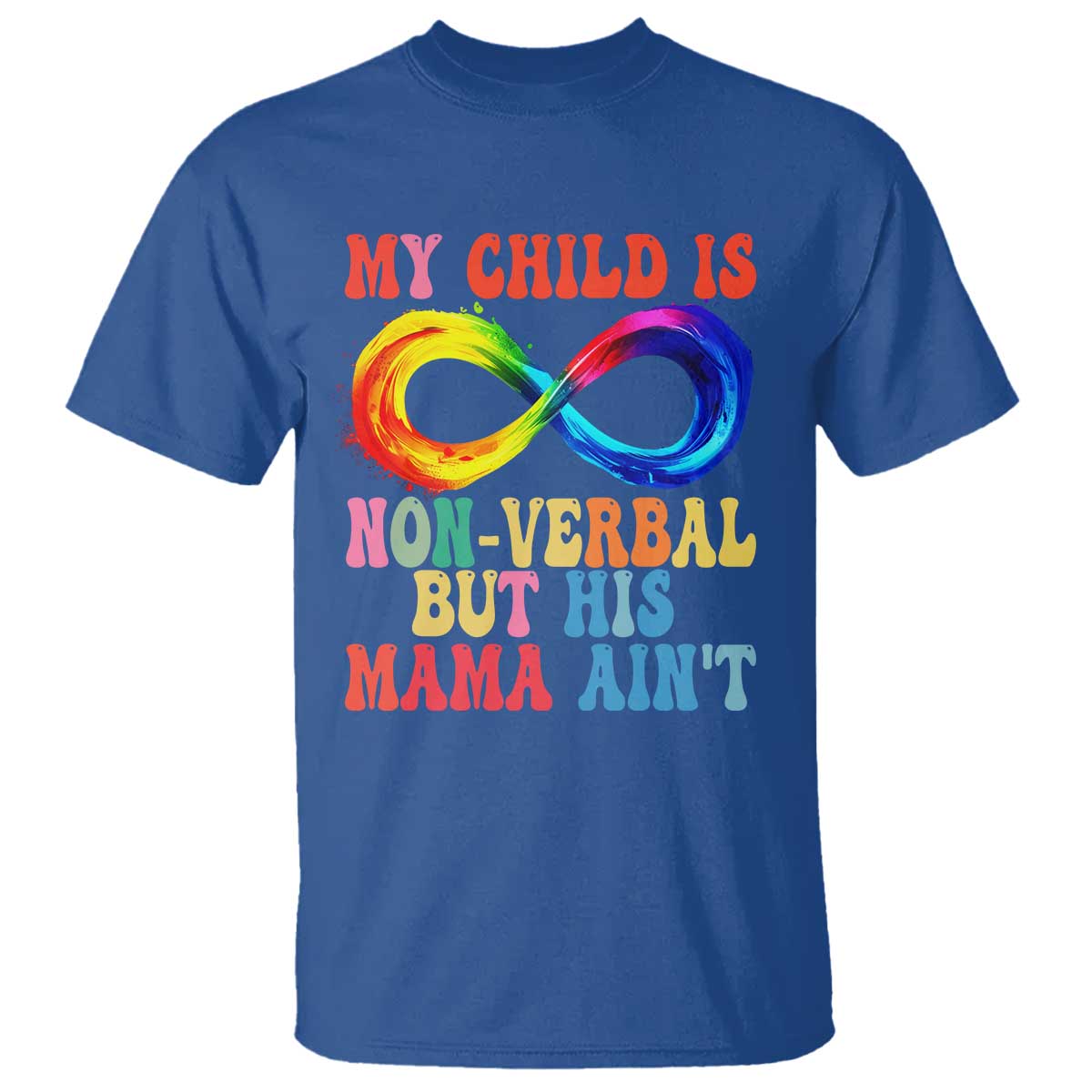 autism-mom-t-shirt-my-child-may-be-non-verbal-but-his-mama-aint-autism
