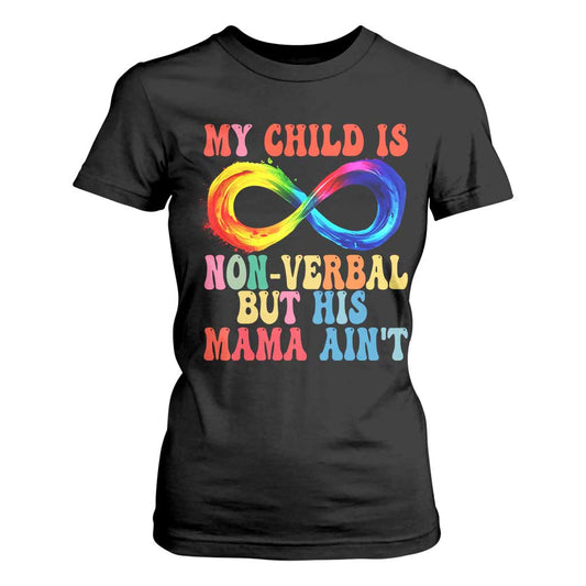 Autism Mom T Shirt For Women My Child May Be Non verbal But His Mama Ain't Autism