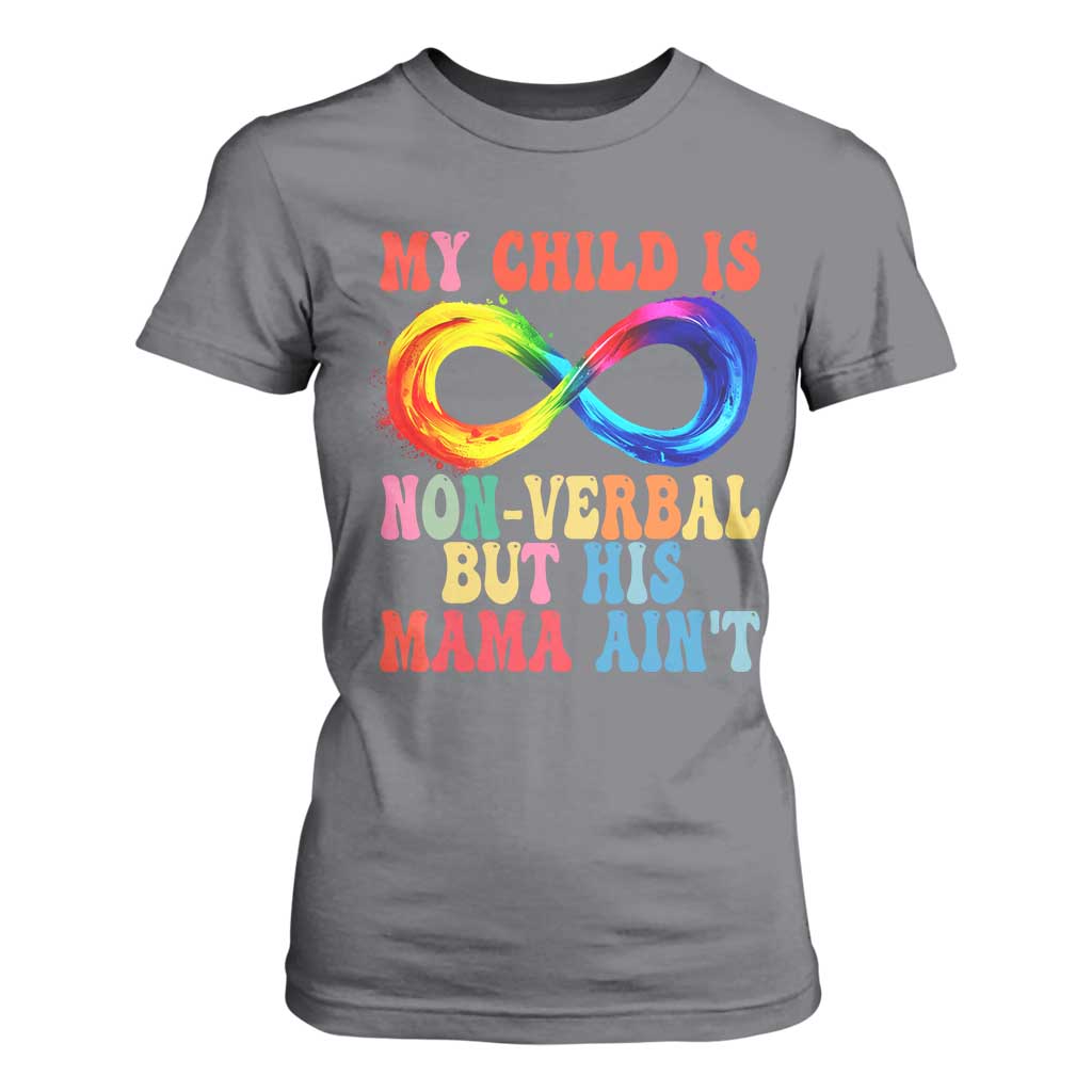 Autism Mom T Shirt For Women My Child May Be Non verbal But His Mama Ain't Autism