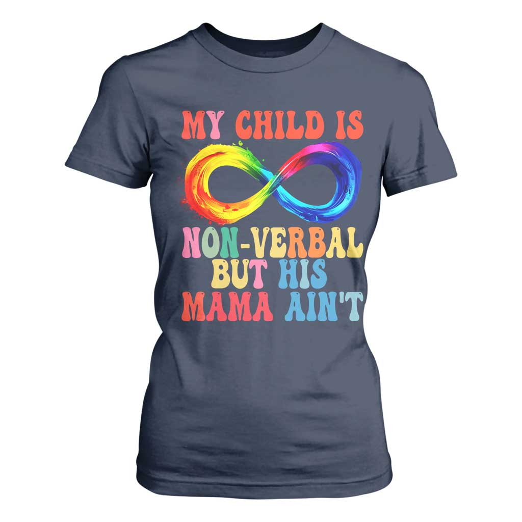 Autism Mom T Shirt For Women My Child May Be Non verbal But His Mama Ain't Autism