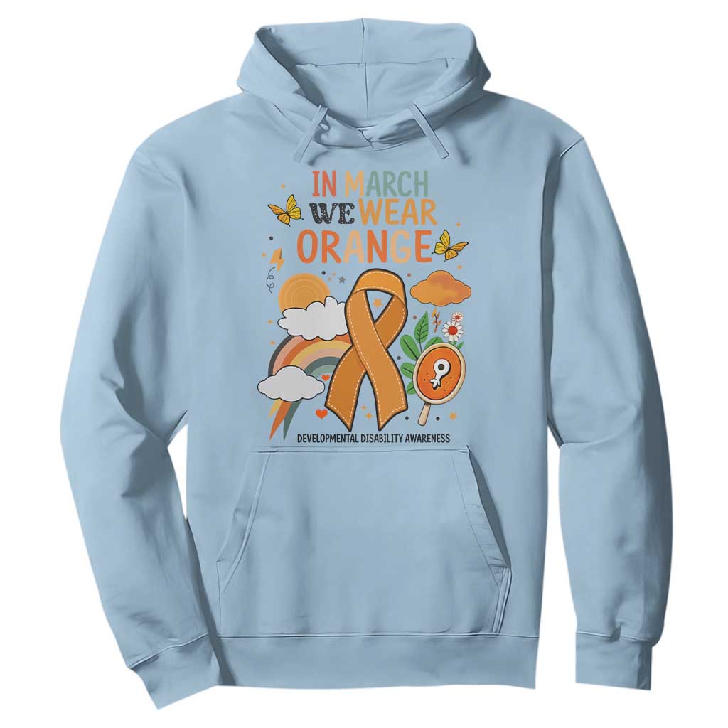 Developmental Disability Support Hoodie In March We Wear Orange