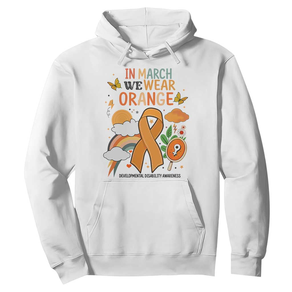 Developmental Disability Support Hoodie In March We Wear Orange