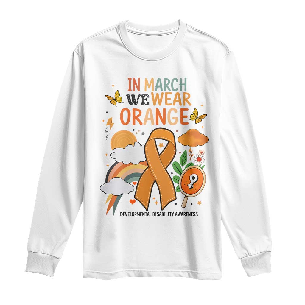 Developmental Disability Support Long Sleeve Shirt In March We Wear Orange