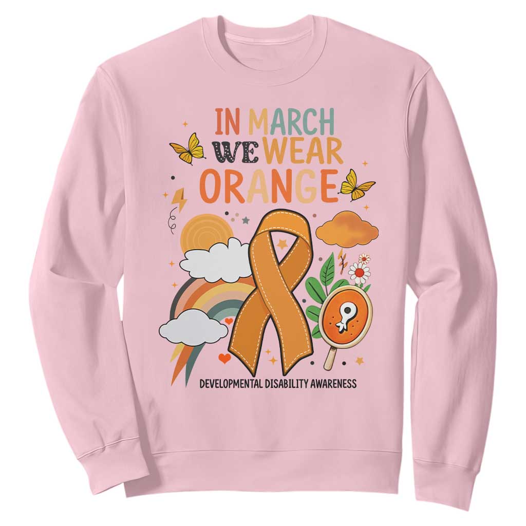 Developmental Disability Support Sweatshirt In March We Wear Orange