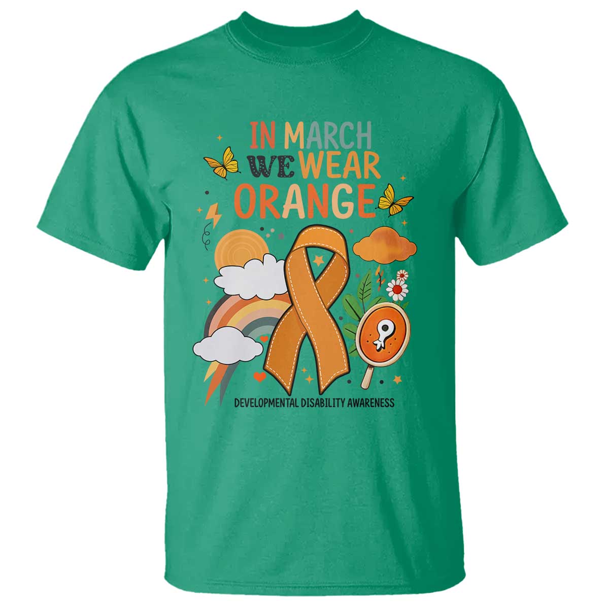 Developmental Disability Support T Shirt In March We Wear Orange
