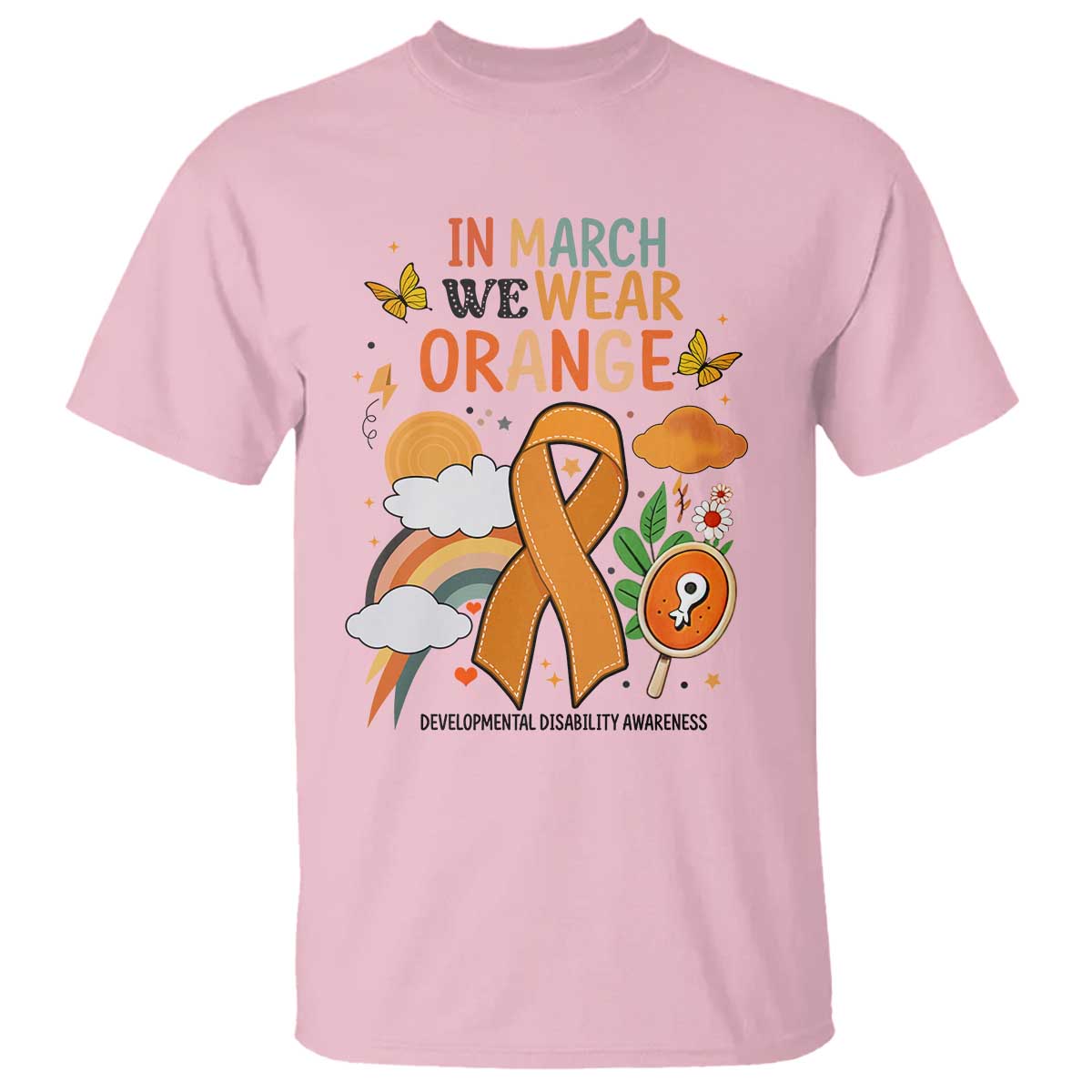 Developmental Disability Support T Shirt In March We Wear Orange