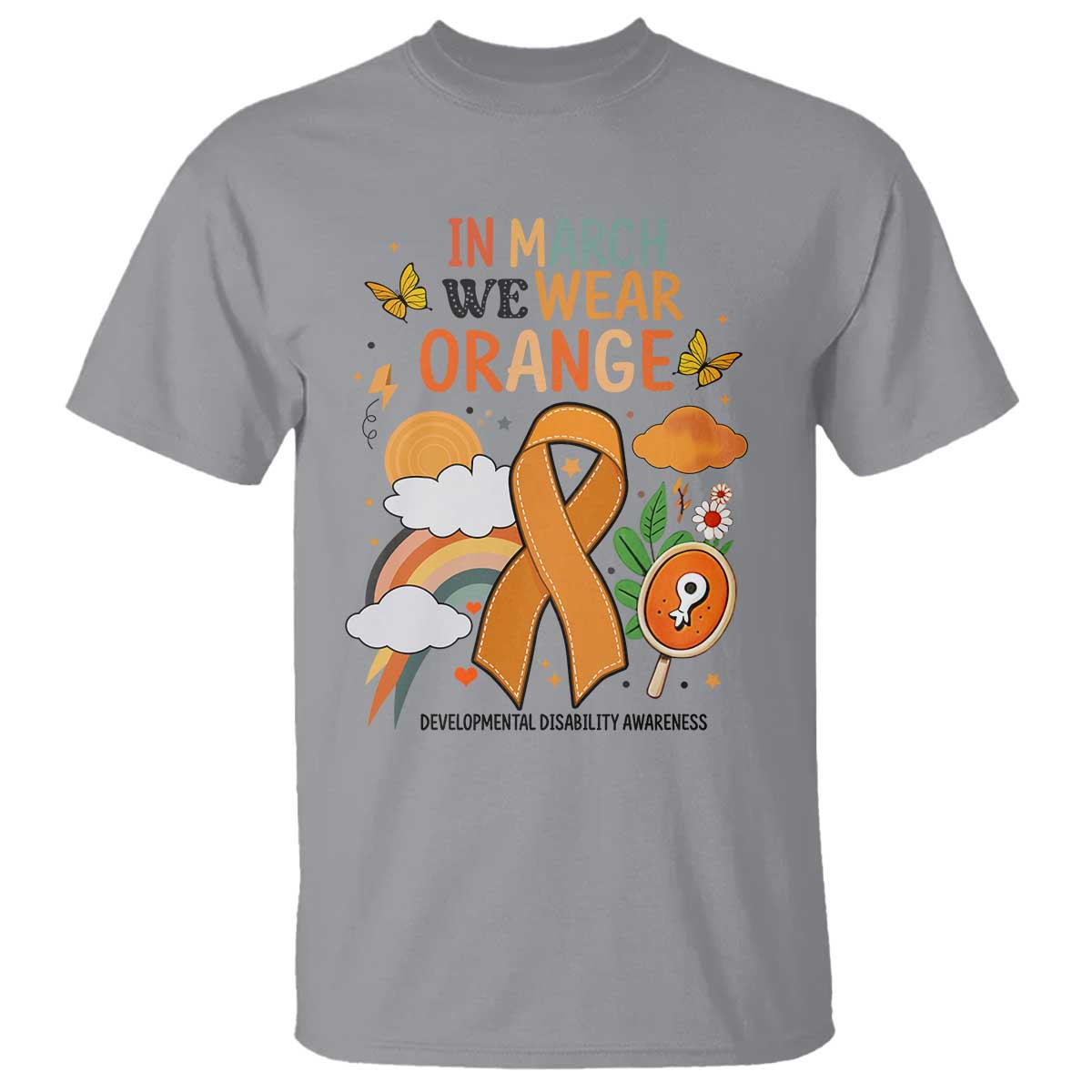 Developmental Disability Support T Shirt In March We Wear Orange