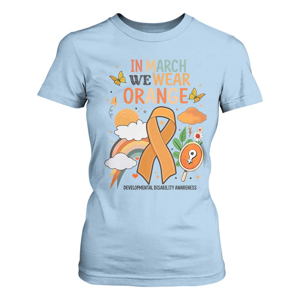 Developmental Disability Support T Shirt For Women In March We Wear Orange