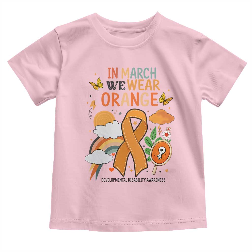 Developmental Disability Support Toddler T Shirt In March We Wear Orange