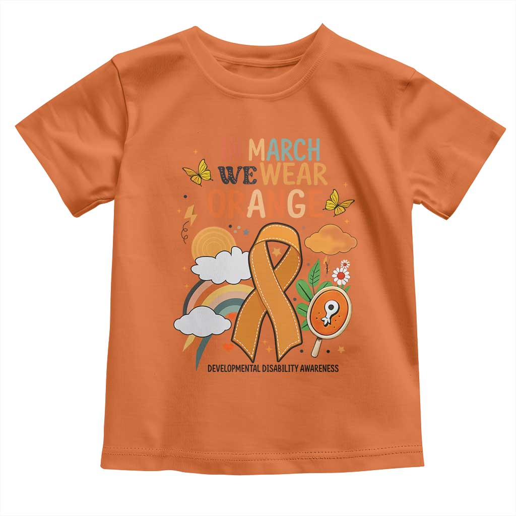 Developmental Disability Support Toddler T Shirt In March We Wear Orange