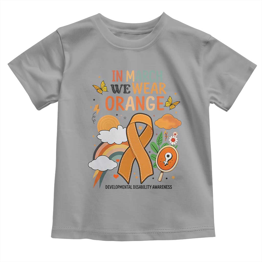 Developmental Disability Support Toddler T Shirt In March We Wear Orange