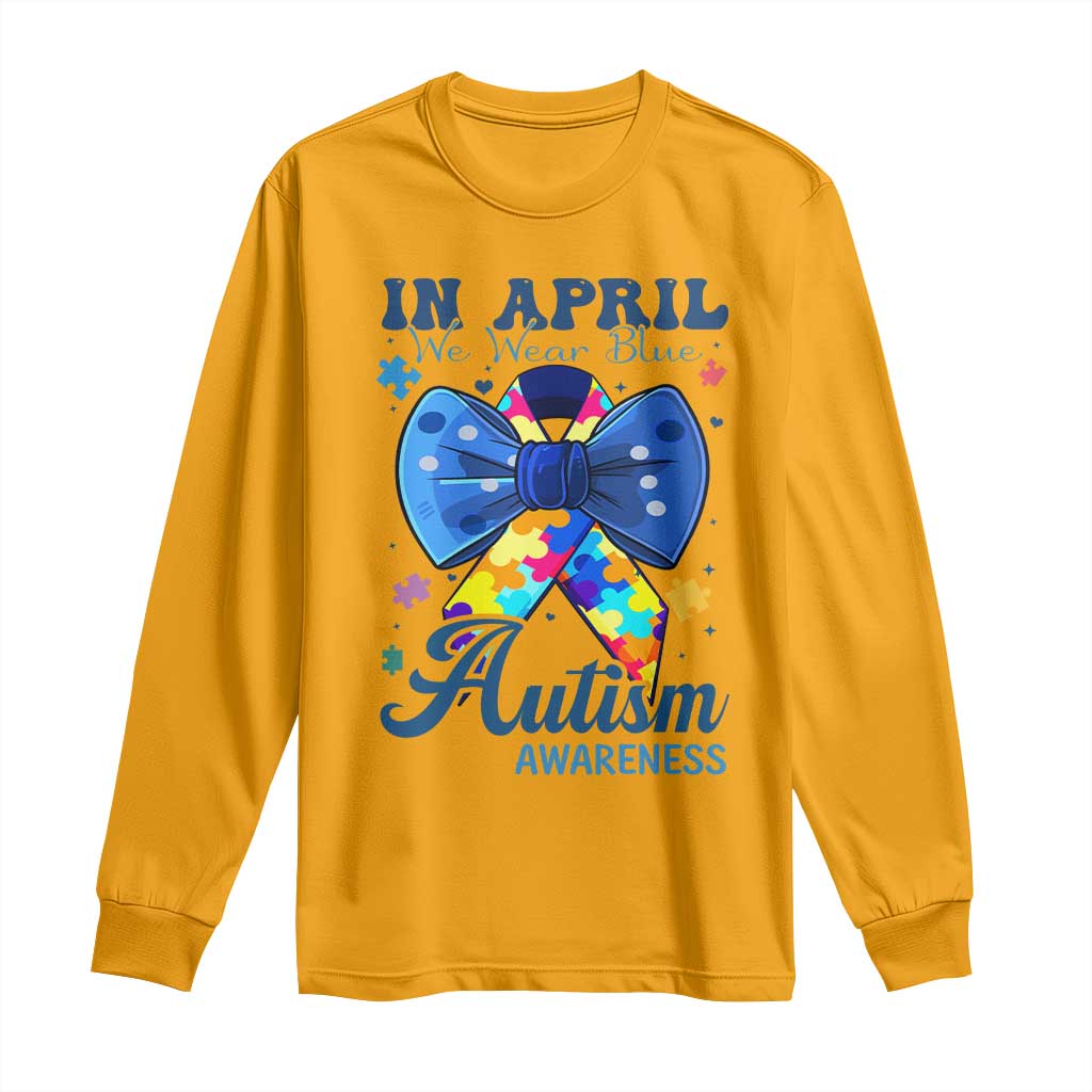 Autism Support Long Sleeve Shirt In April We Wear Blue Puzzle Ribbon Coquette Bow