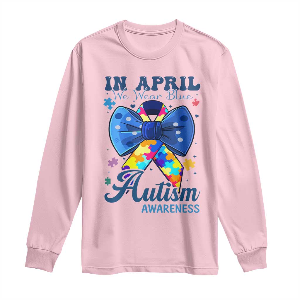 Autism Support Long Sleeve Shirt In April We Wear Blue Puzzle Ribbon Coquette Bow