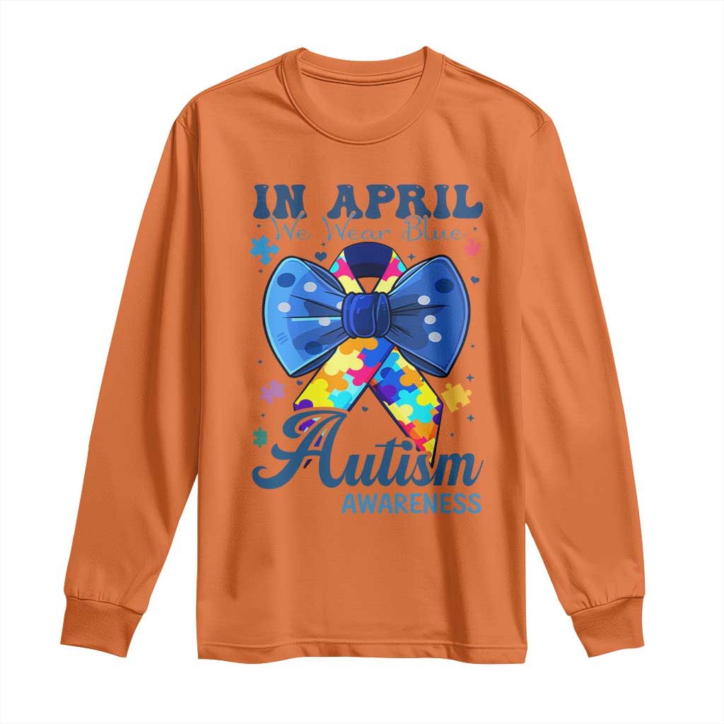 Autism Support Long Sleeve Shirt In April We Wear Blue Puzzle Ribbon Coquette Bow