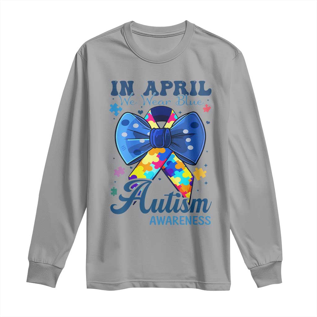 Autism Support Long Sleeve Shirt In April We Wear Blue Puzzle Ribbon Coquette Bow