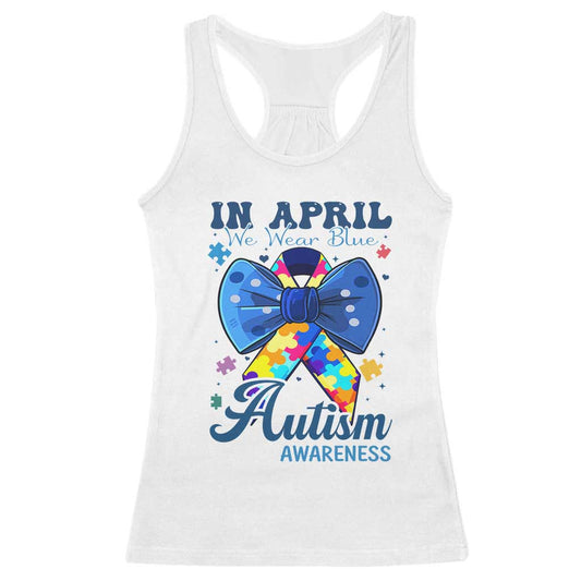 Autism Support Racerback Tank Top In April We Wear Blue Puzzle Ribbon Coquette Bow
