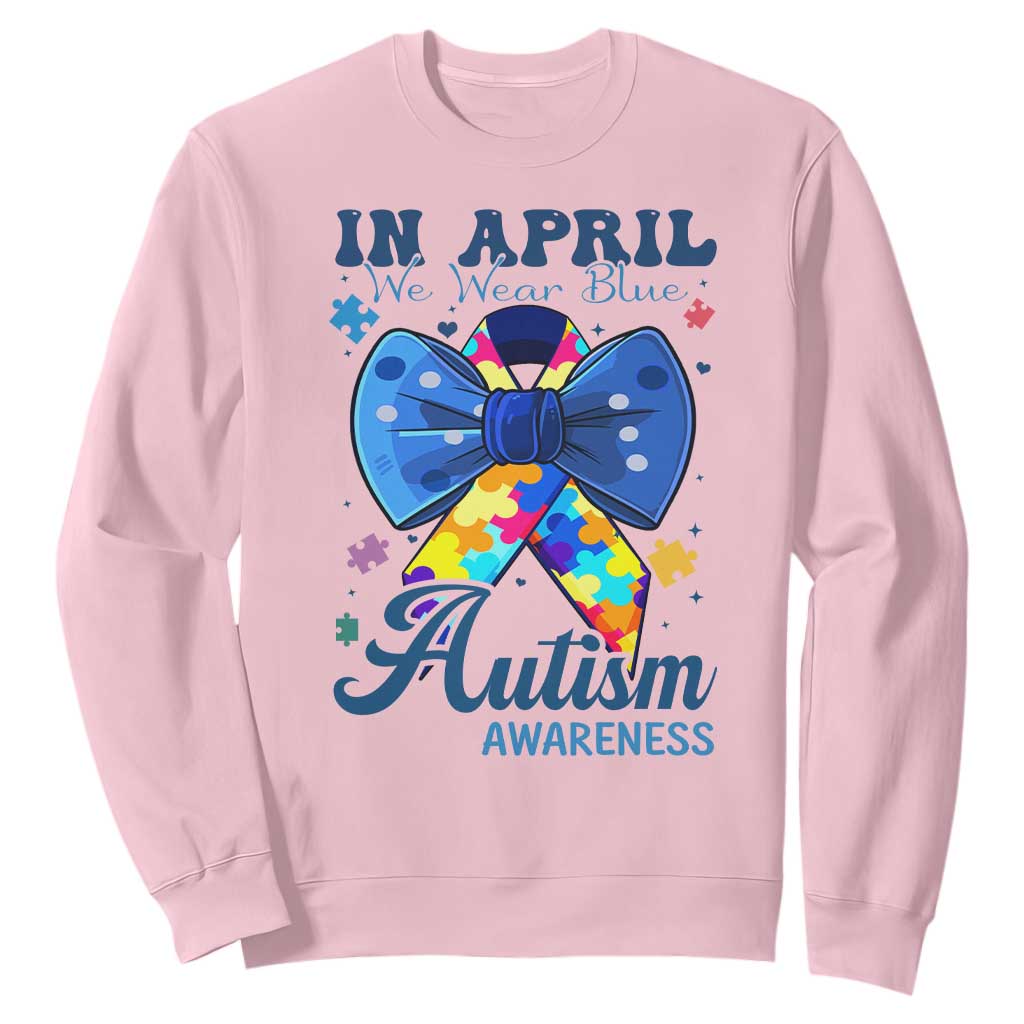 Autism Support Sweatshirt In April We Wear Blue Puzzle Ribbon Coquette Bow