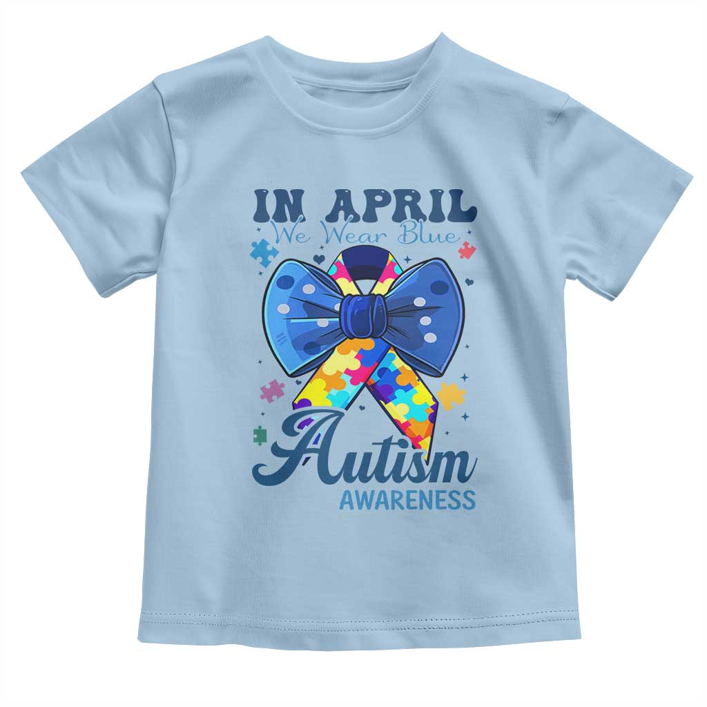 Autism Support Toddler T Shirt In April We Wear Blue Puzzle Ribbon Coquette Bow