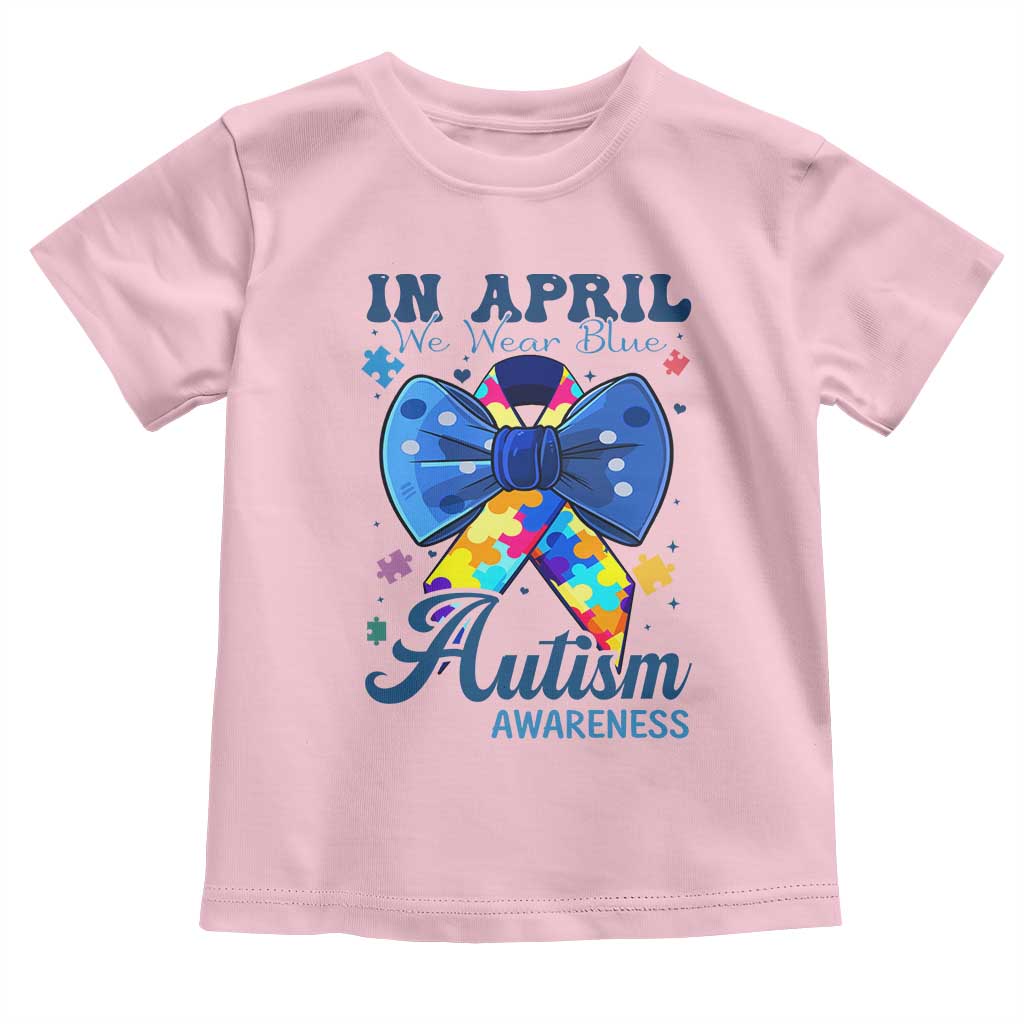 Autism Support Toddler T Shirt In April We Wear Blue Puzzle Ribbon Coquette Bow