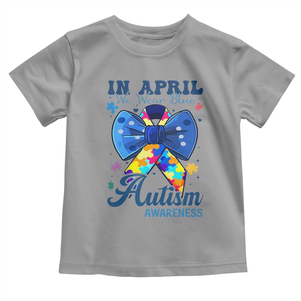 Autism Support Toddler T Shirt In April We Wear Blue Puzzle Ribbon Coquette Bow