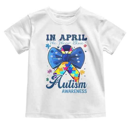 Autism Support Toddler T Shirt In April We Wear Blue Puzzle Ribbon Coquette Bow
