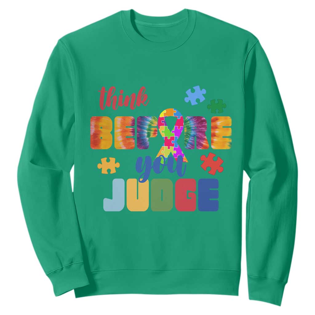Autism Acceptance Sweatshirt Think Before You Judge Autistic Support