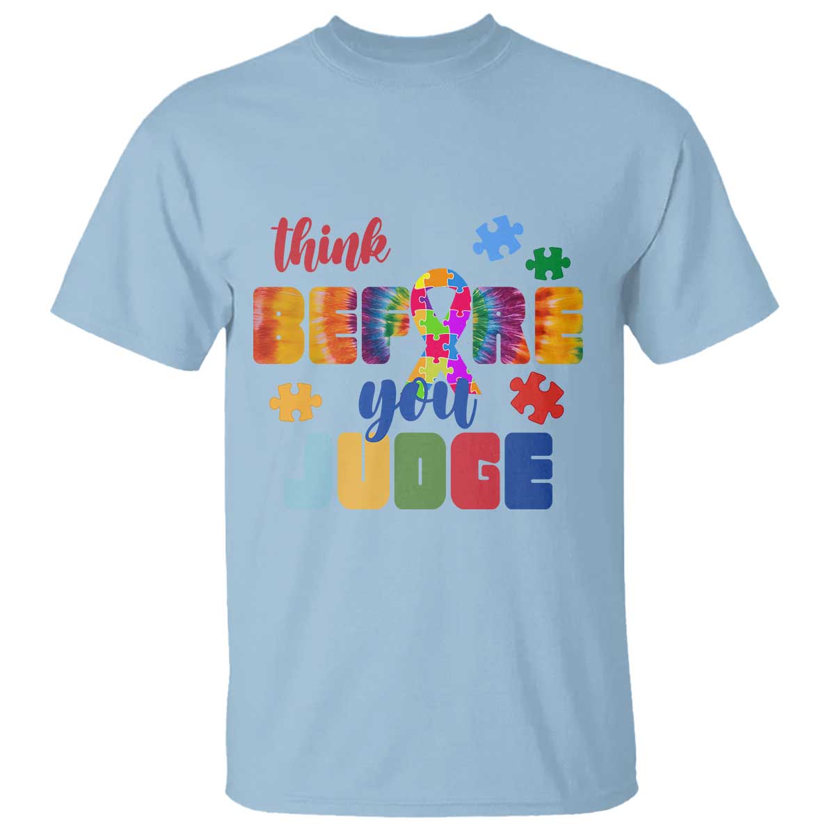 Autism Acceptance T Shirt Think Before You Judge Autistic Support
