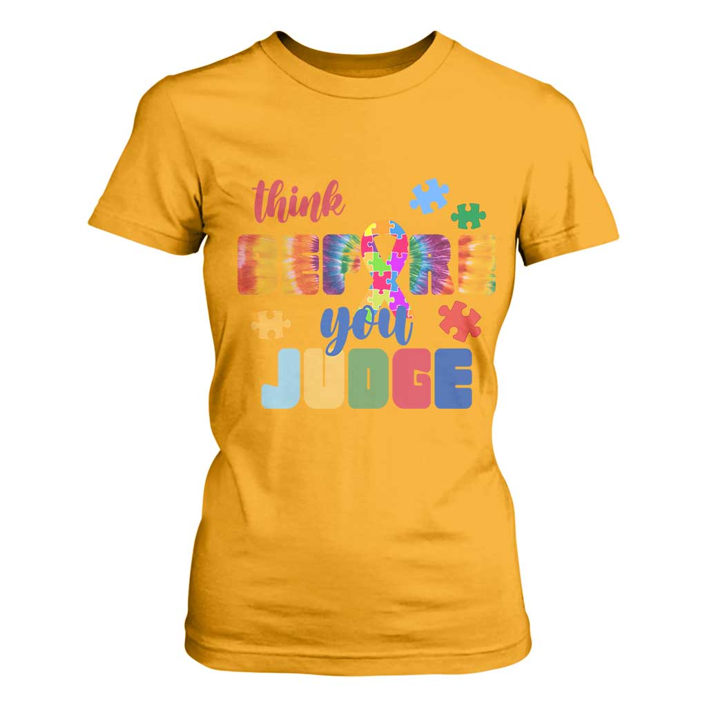 Autism Acceptance T Shirt For Women Think Before You Judge Autistic Support