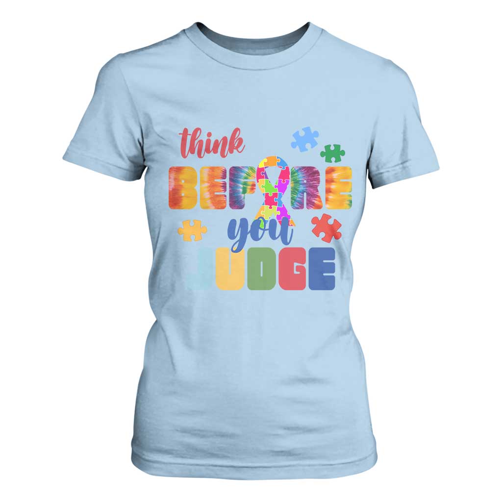Autism Acceptance T Shirt For Women Think Before You Judge Autistic Support
