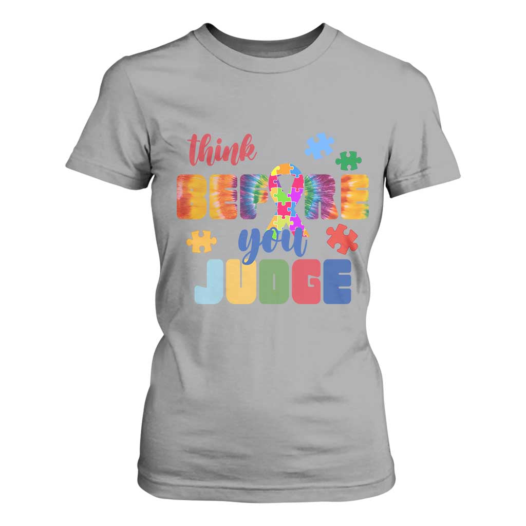 Autism Acceptance T Shirt For Women Think Before You Judge Autistic Support
