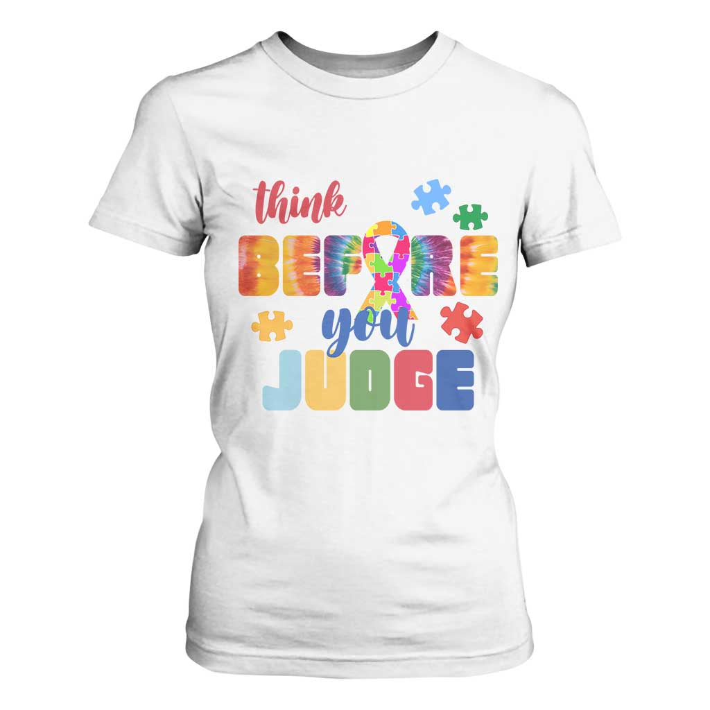 Autism Acceptance T Shirt For Women Think Before You Judge Autistic Support