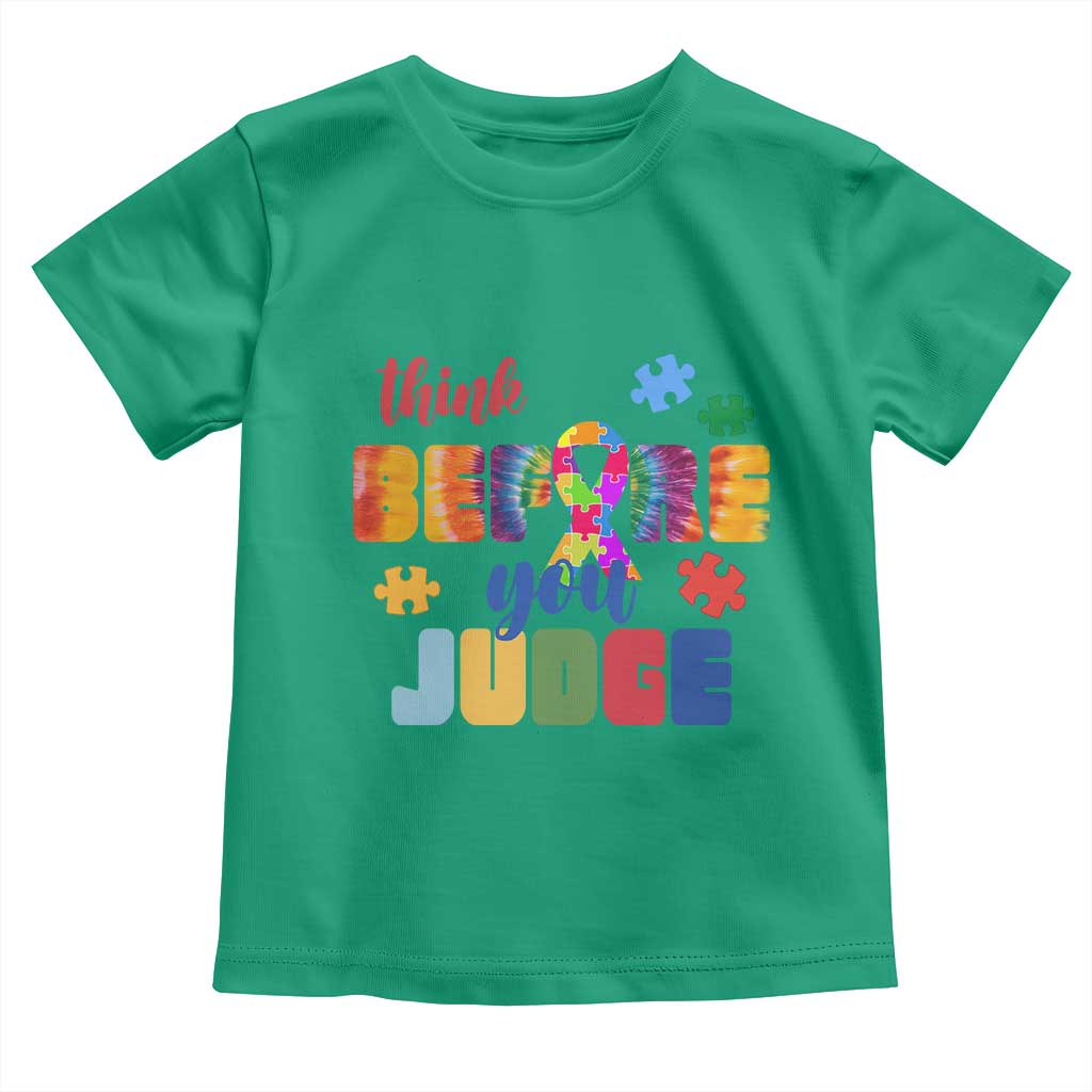 Autism Acceptance Toddler T Shirt Think Before You Judge Autistic Support
