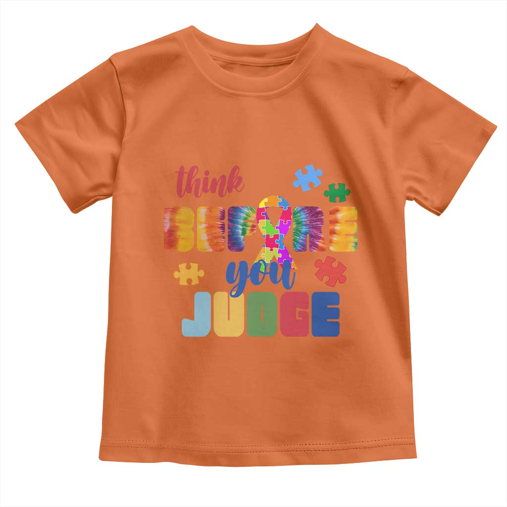 Autism Acceptance Toddler T Shirt Think Before You Judge Autistic Support