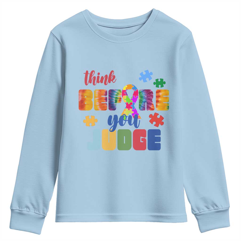 Autism Acceptance Youth Sweatshirt Think Before You Judge Autistic Support