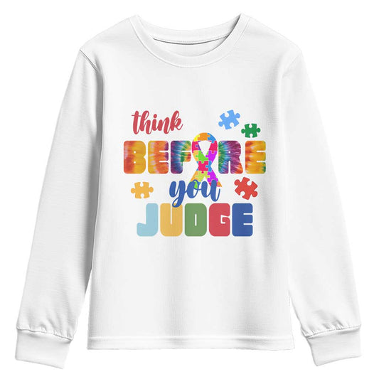 Autism Acceptance Youth Sweatshirt Think Before You Judge Autistic Support