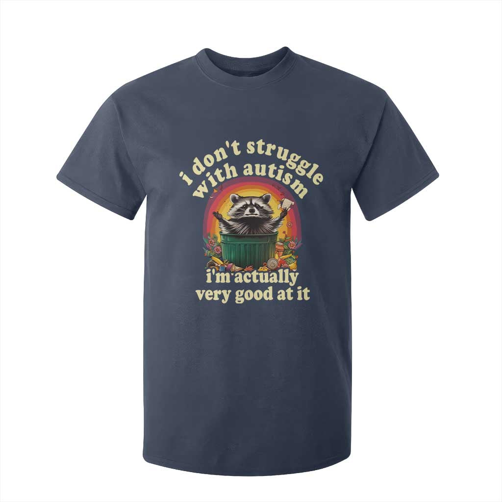 Funny Autistic Raccoon Meme T Shirt For Kid I Don't Struggle With Autism