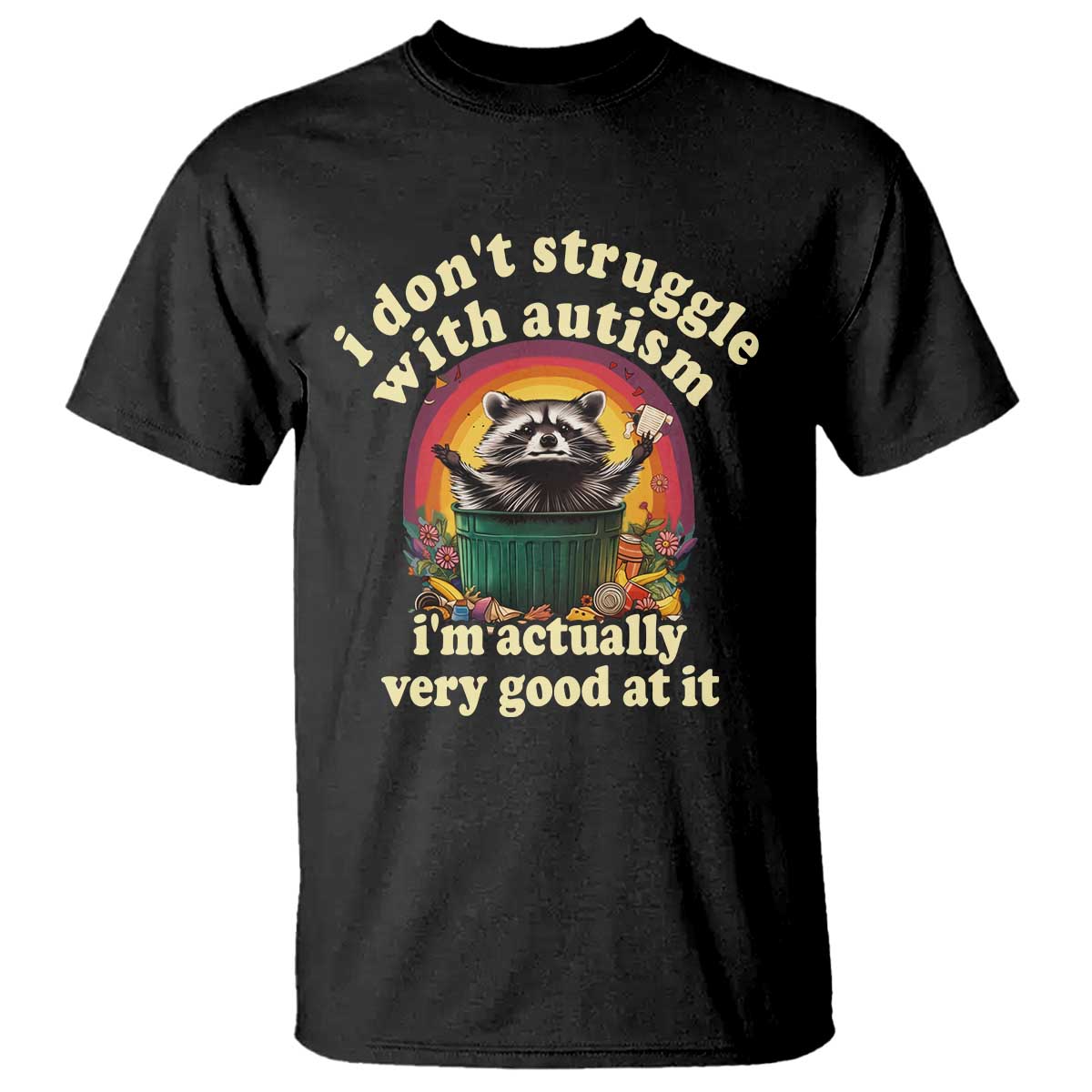 funny-autistic-raccoon-meme-t-shirt-i-dont-struggle-with-autism