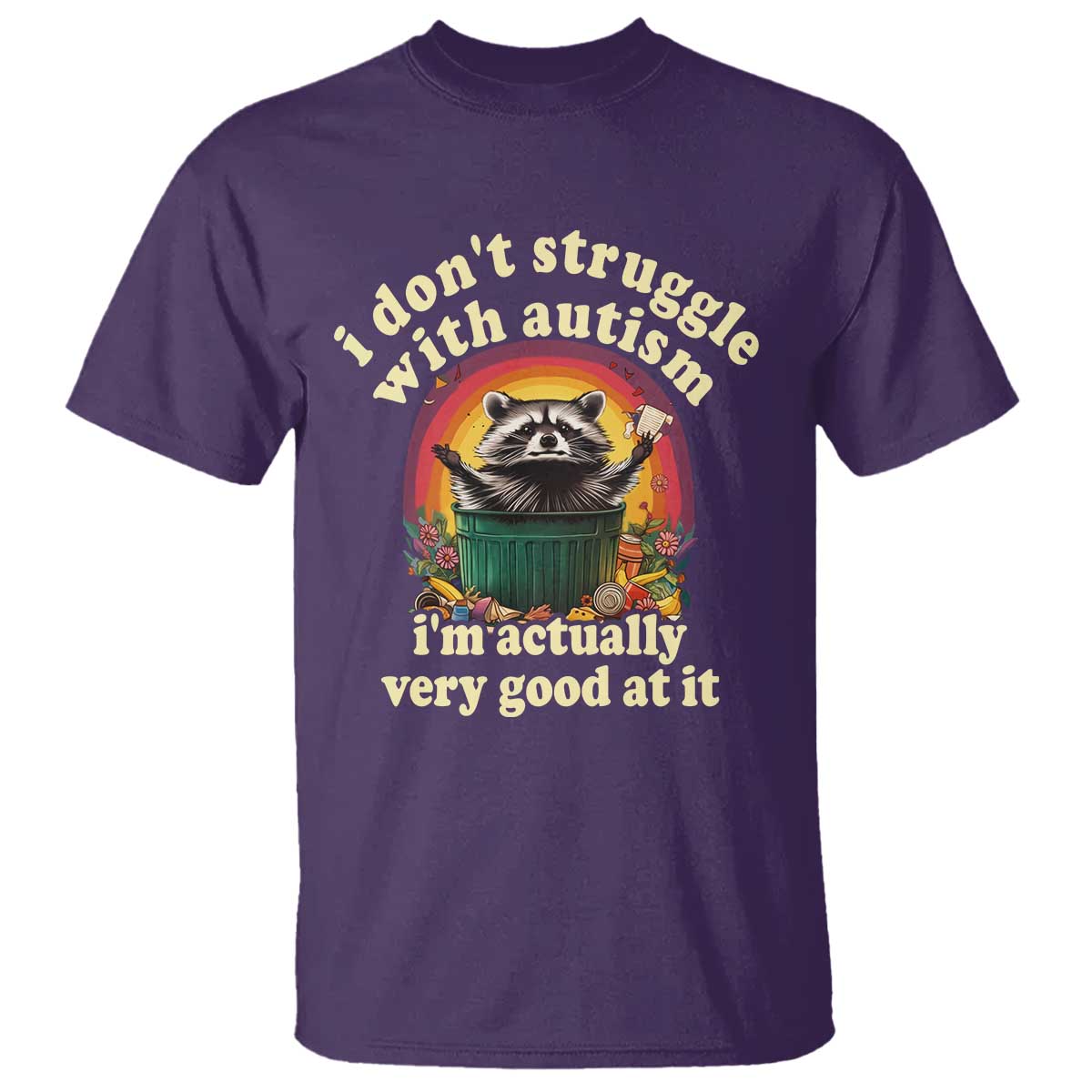 Funny Autistic Raccoon Meme T Shirt I Don't Struggle With Autism