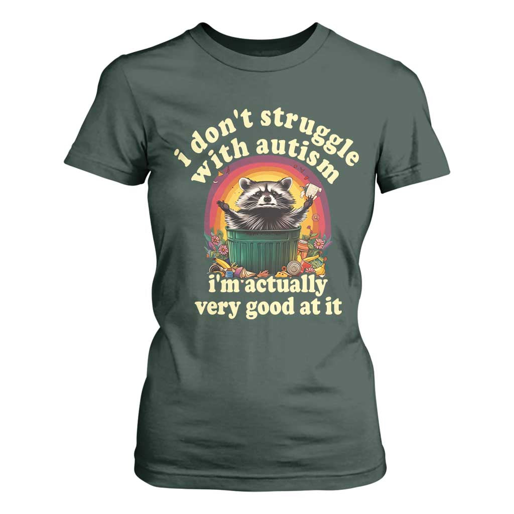 Funny Autistic Raccoon Meme T Shirt For Women I Don't Struggle With Autism
